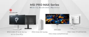 Meet MSI’s PRO MAX Lineup @ COMPUTEX 2026: Desktops & Monitors for Aesthetic, Minimalist Workspaces