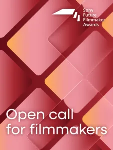 SONY FUTURE FILMMAKER AWARDS 2027 COMPETITION LAUNCH