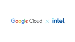Intel and Google Cloud Announce Collaboration to Accelerate Intel’s AI-Enabled Enterprise Transformation