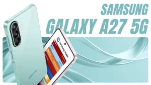 Samsung Galaxy A27 5G Review: Flagship AI on a Budget Price Tag